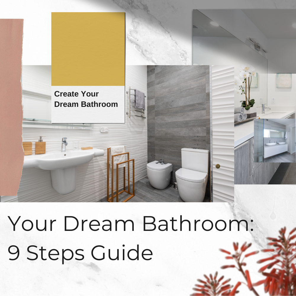 Your Dream Bathroom: 9 Steps Guide